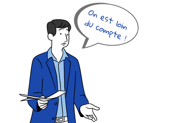 Expressions pour faire le bilan : On est loin du compte