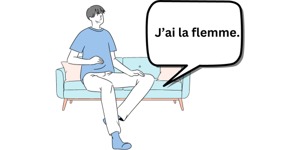 avoir la flemme - locution familière