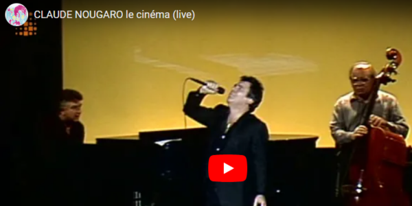 Chanson de Claude Nougaro "Le cinéma"