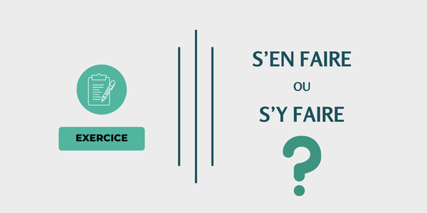 S'en faire ou S'y faire ?