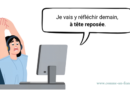 à tête reposée : expression entendue au bureau
